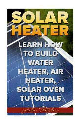 Solar heater learn how - :,