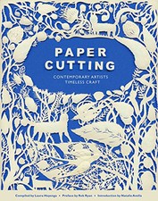 Paper Cutting: Contemporary Artists, Timeless Craft Paperback Book The Cheap