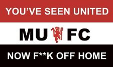 Man Utd Flag 5ft x 3ft You’ve Seen Utd Now f**k Off Man Utd Flag MUFC Brand New