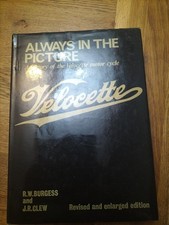 Always in the Picture: History of the Velocette Motorcycle by R. W. Burgess,...