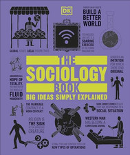 The Sociology Book: Big Ideas Simply Explained by DK Book The Cheap Fast Free