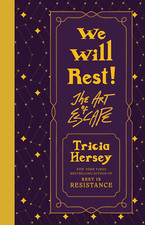 We Will Rest!: the Art of