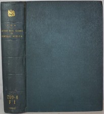 AFTER BIG GAME IN CENTRAL AFRICA 1894-97, Foa. Hunting Safari Zambesi Congo