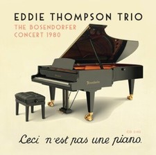 Eddie Thompson Trio - The Bosendorfer Concert 1980 [CD]