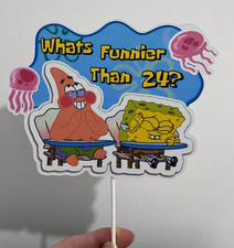 SpongeBob Inspired Cake Topper 25th Birthday, What’s Funnier Than 24? Flat print