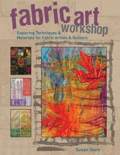 Fabric art workshop - fabric, exploring
