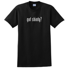 Got Shinty?  Funny T-Shirt