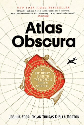 Atlas obscura explorer s - obscura:, an