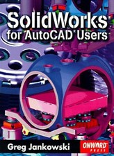 SolidWorks for AutoCAD Users
