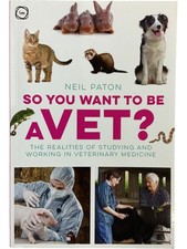 So You Want To Be A Vet Neil