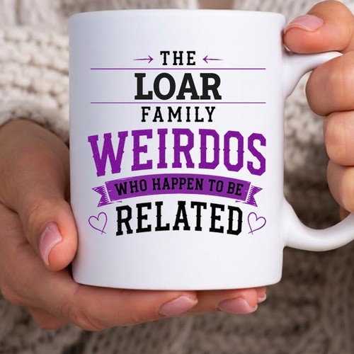 Loar family weirdos - loar, mug