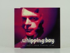 WHIPPING BOY WE DON'T NEED