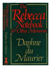 DU MAURIER, DAPHNE (1907-1989) The Rebecca notebook and other memories 1981 Firs