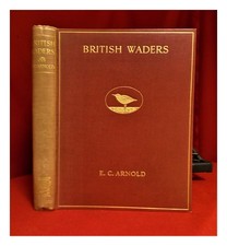 ARNOLD, EDWARD CARLETON (1868-1949) British waders : illustrated in water-colour