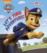 Lets Find Adventure! (Paw Patrol) (Nifty Lift-And-Look), Random House, Used; Ver