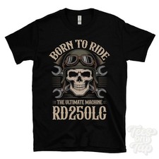 RD250LC MOTORCYCLE T-SHIRT - BORN TO RIDE THE ULTIMATE MACHINE retro biker skull