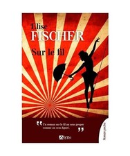 Sur Le Fil, Fischer, Elise