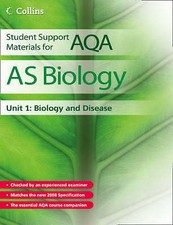 NEW Collins AQA: AS BIOLOGY Unit 1:BIOLOGY and DISEASE Student Support Materials