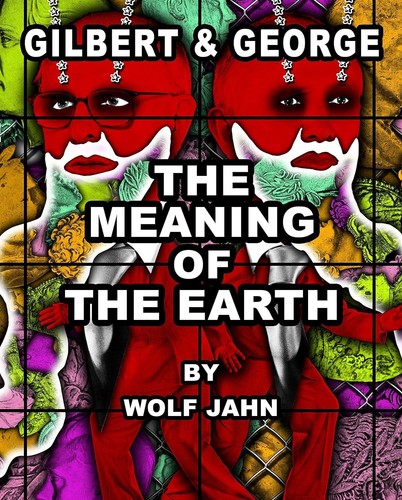 Gilbert george the meaning - the,
