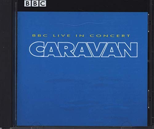 Caravan bbc live in concert - in,