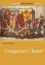 Gregorian Chant (Cambridge Introductions to Music) - Hiley, David