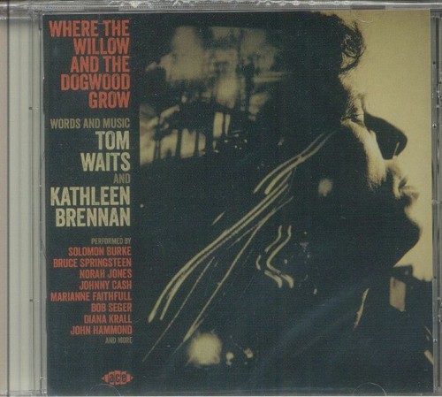 Where the willow - &, dogwood