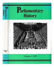 Cruickshanks, Eveline (Edition Parliamentary History: A Yearbook. Vol. 4 1985