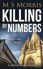 Killing by Numbers: An Oxford Murder Mystery (Bridget Hart)