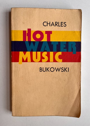 Hot water music - water, bukowski