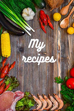 My Recipes: Recipes Book -