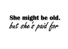 SHE MIGHT BE OLD sticker/decal