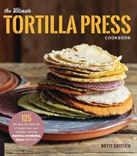The Ultimate Tortilla Press