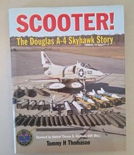 Scooter: The Douglas A-4 Skyhawk Story - Tommy Thomason Aviation Warplane