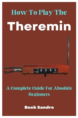 How play the theremin - theremin, a