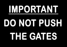 Do not push the gates Metal