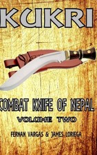 Vargas - Kukri Combat Knife of Nepal Volume Two - New hardback or case - X555z