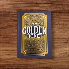 Roald Dahl My Golden Ticket A