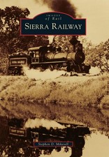 NEW Arcadia Publishing Sierra Railway, CA 9781467115308 Images of Rail Trade Pap
