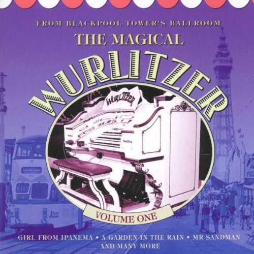 The magical wurlitzer - the, wurlitzer,