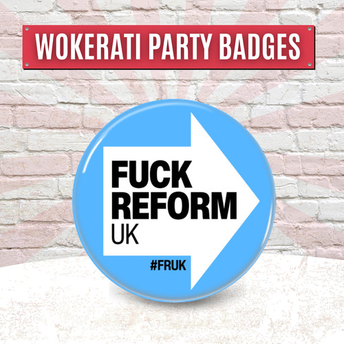 Reform uk button pin - f**k,
