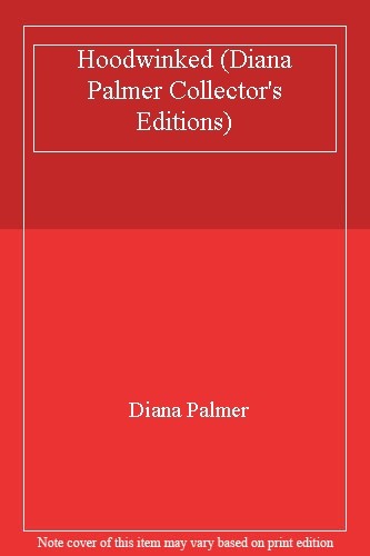 Hoodwinked diana palmer - (diana,