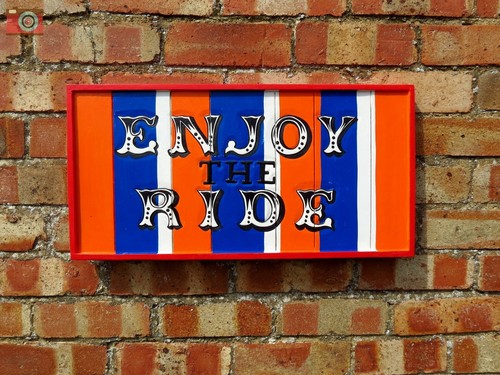 Fabulous enjoy the ride - ride", hand