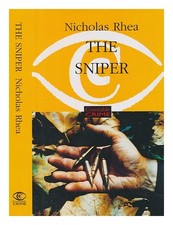 Rhea, Nicholas The sniper / Nicholas Rhea 2001 First Edition Hardcover