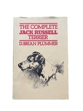 The Complete Jack Russell Terrier by D. Brian Plummer 1980 with dust jacket