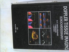 Doppler Tissue Imaging: Echocardiography by M. A. Garcia-Fernandez [English]