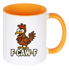 F-CAW-F Mug 11oz Funny Mug