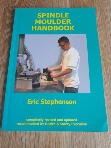 Spindle moulder handbook - moulder,
