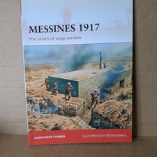 Osprey Campaign 225: Messines 1917 - THE ZENITH OF SIEGE WARFARE (1. WELTKRIEG)