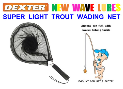 Dexter super light - super, trout