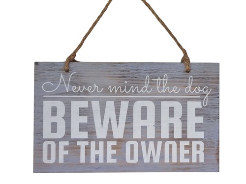 Beware the owner - beware,